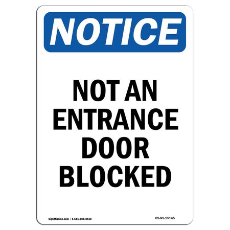 SIGNMISSION OSHA Notice Sign, 10" Height, Aluminum, Not An Entrance Door Blocked Sign, Portrait OS-NS-A-710-V-15145